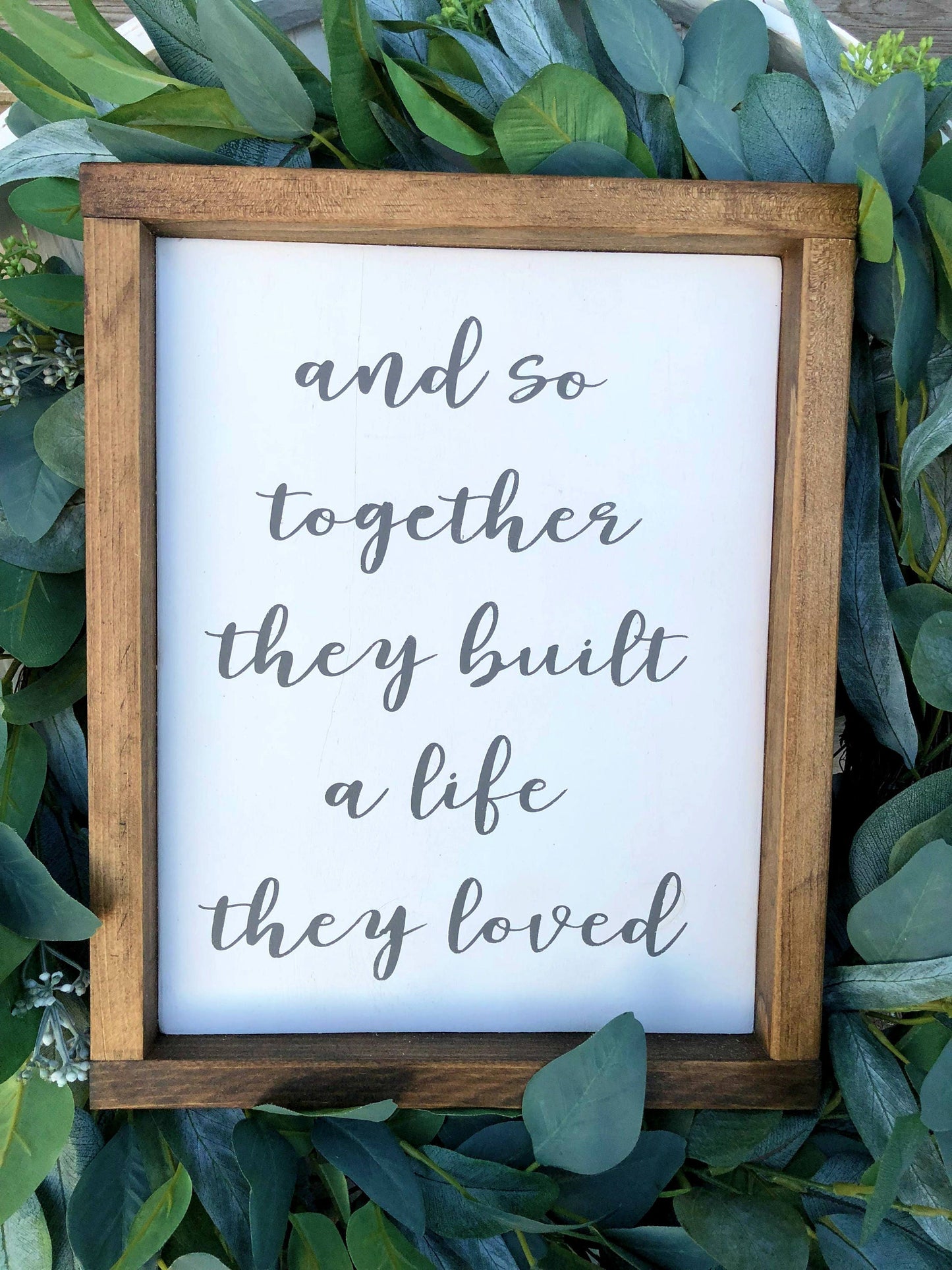 And So Together They Built A Life They Loved, Wood Sign,  Farmhouse Style, Wall Decor, Wedding Gift, Life they Loved, Rustic Farmhouse