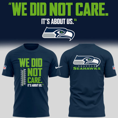 SEA 🏈 “We Did Not Care…” TShirt