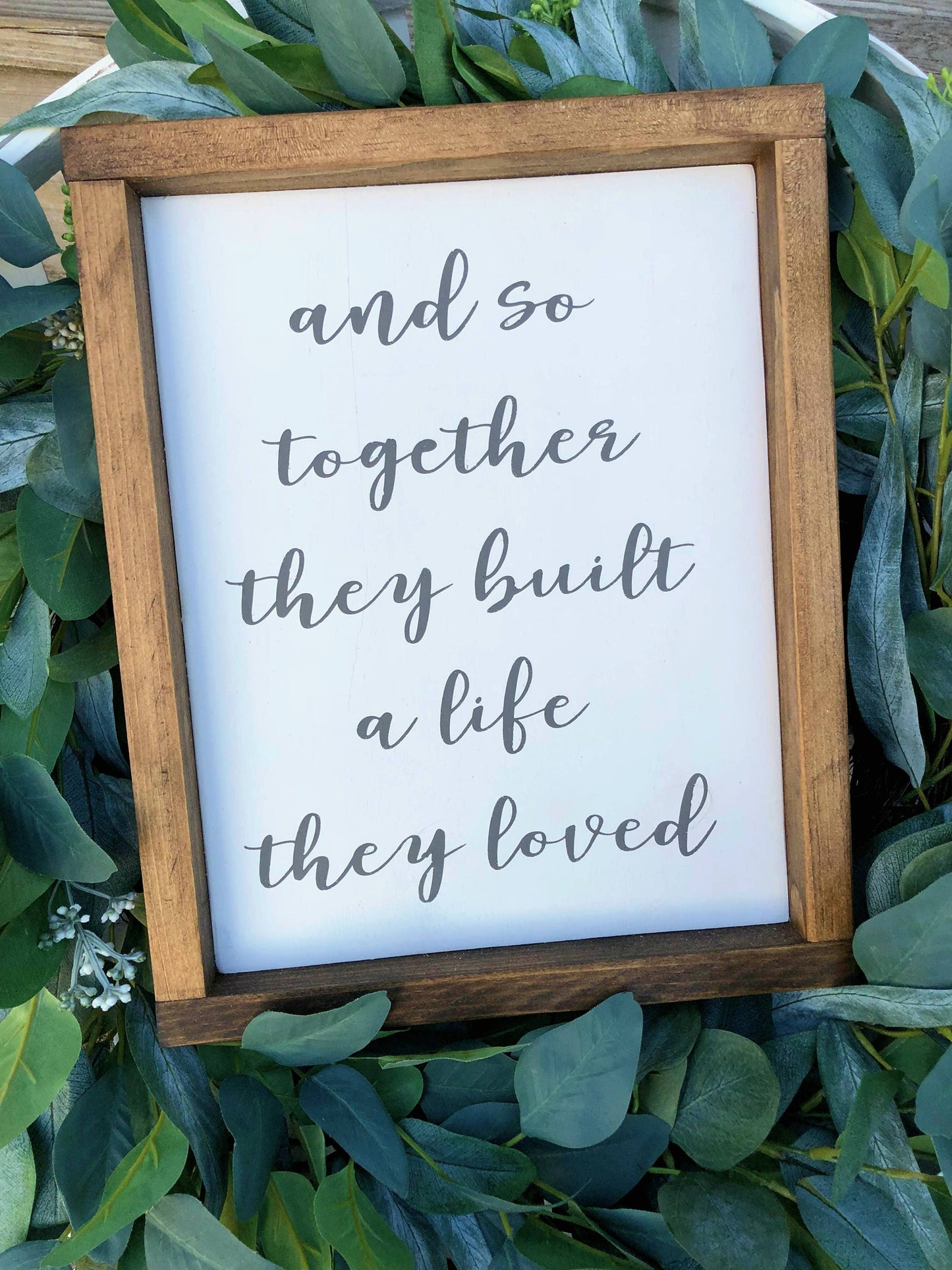 And So Together They Built A Life They Loved, Wood Sign,  Farmhouse Style, Wall Decor, Wedding Gift, Life they Loved, Rustic Farmhouse