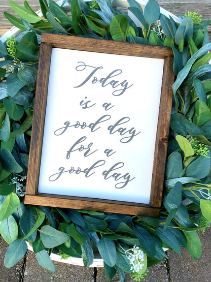 Today Is A Good Day for A Good Day Framed Wood Sign Rustic Sign Farmhouse Style Happy Wall Decor Wedding Gift Housewarm Gift Wooden Signs