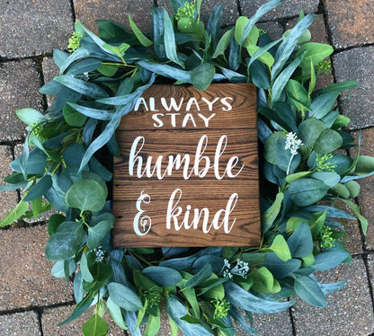Always Stay Humble & Kind Wood Sign, Farmhouse Sign,  Rustic Wood Sign, Housewarming Gift, Farmhouse Decor, Pallet Wood Sign
