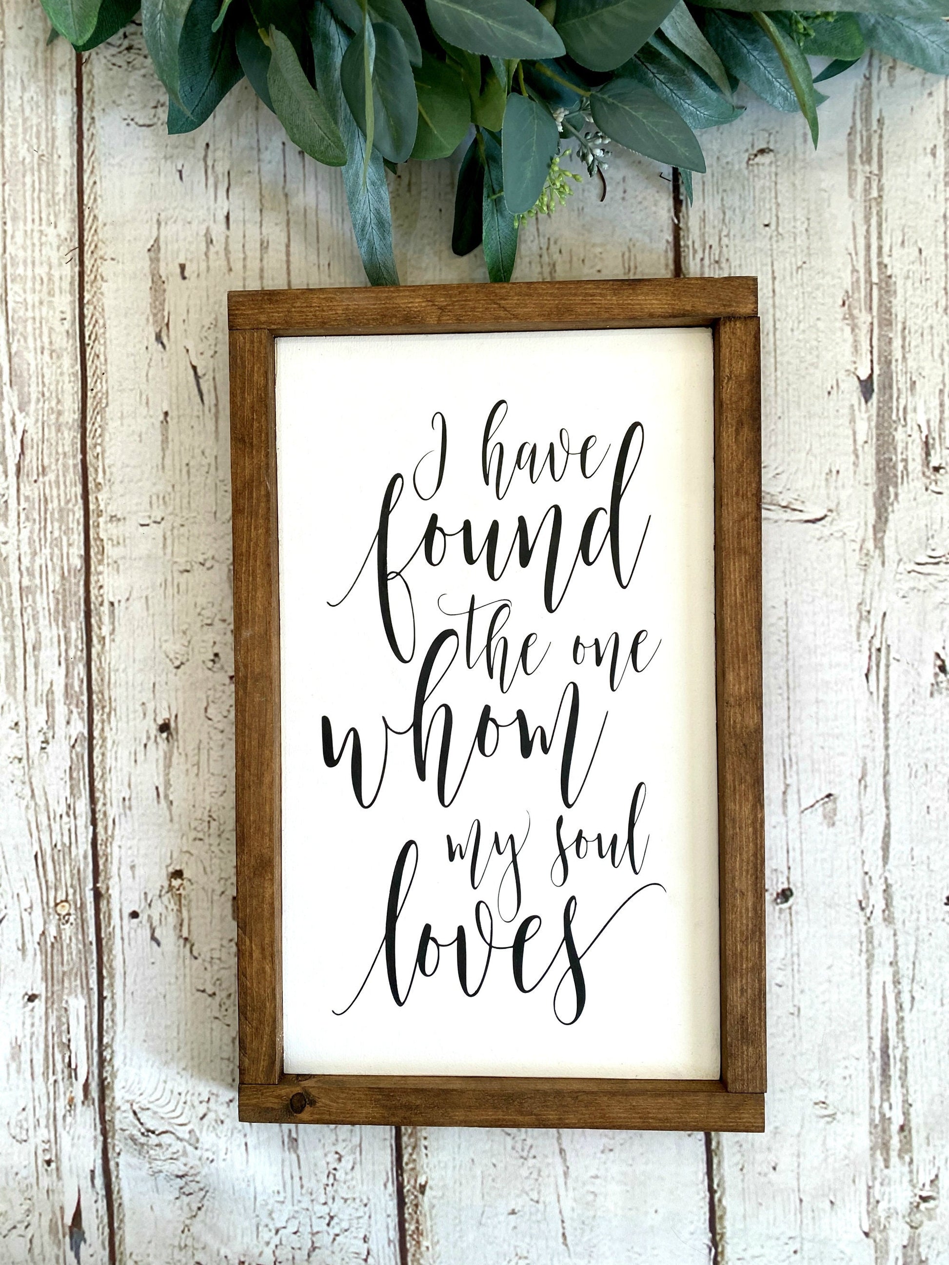 I Have Found The One Whom My Soul Loves Master Bedroom Sign, Farmhouse Decor, Bridal Shower Gift, My Soul Loves Sign, Anniversary