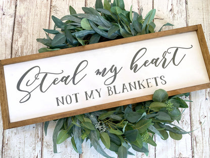 Steal My Heart But Not My Blankets Wood Sign, Master Bedroom Wood Sign, Bedroom Wall Art, Above Bed Wall Sign, Farmhouse Wall Decor