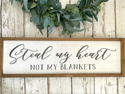 Steal My Heart But Not My Blankets Wood Sign, Master Bedroom Wood Sign, Bedroom Wall Art, Above Bed Wall Sign, Farmhouse Wall Decor