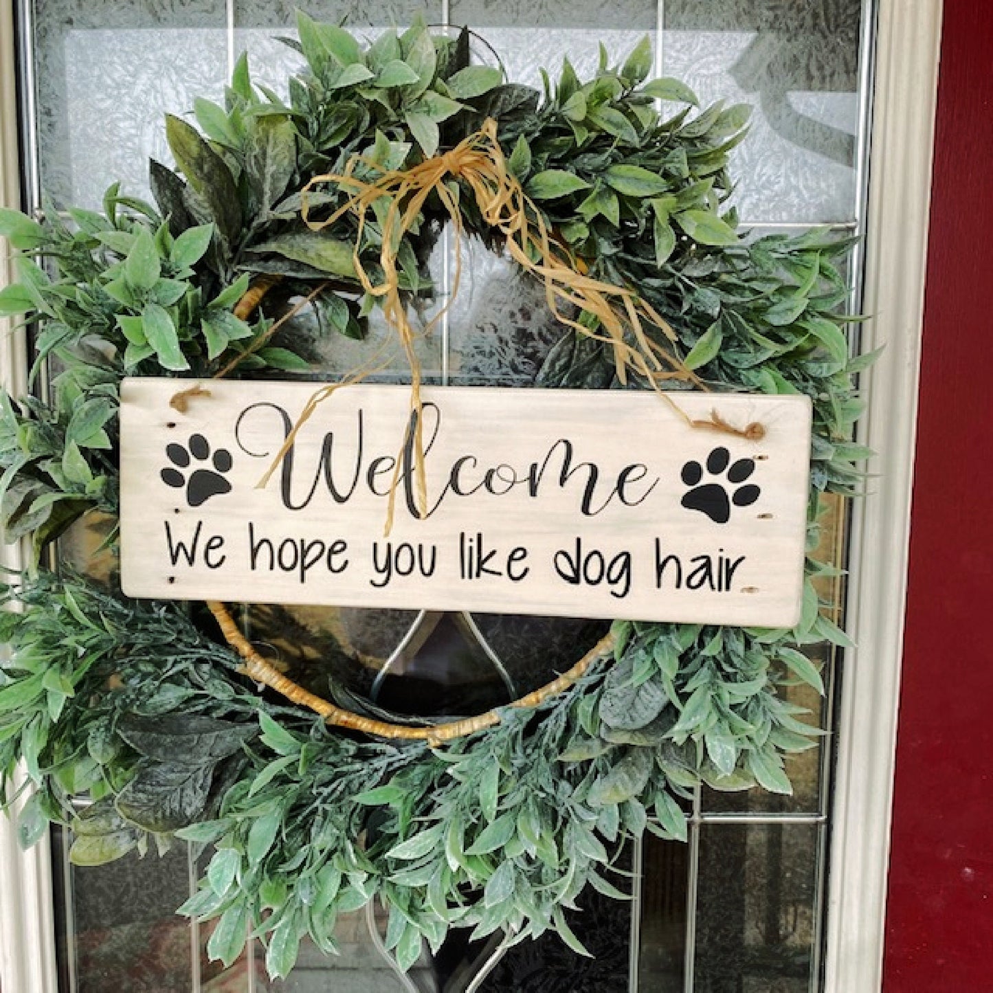Welcome We Hope You Like Dog Hair Wood Sign For Front Door, Dog Lovers Sign, Welcome Sign For Wreath, Farmhouse Style, Humorous Decor