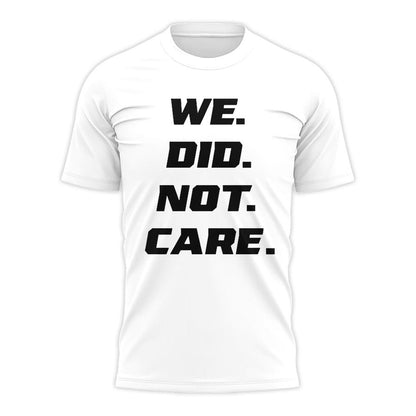 Seattle Seahawks We Did Not Care