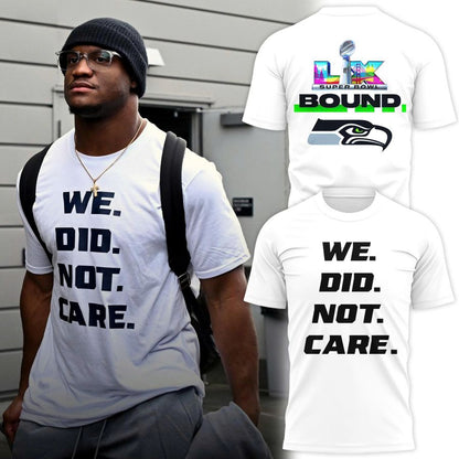 Seattle Seahawks We Did Not Care